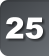 25